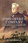John Deere's Company - Volume 1: From the Steel Plow to the Tractor 1837–1927 (John Deere Company History) Book cover for John Deere's Company - Volume 1: From the Steel Plow to the Tractor 1837–1927 (John Deere Company History)