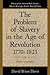 [The Problem of Slavery in the Age of Revolution, 1770-1823] [By: Davis, David Brion] [April, 1999]