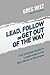 Lead, Follow or Get Out of the Way: The Ultimate Guide to Leadership in the New World of Business by Mr. Greg Witz (2014-06-25)