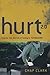 Hurt 2.0: Inside the World of Today's Teenagers (Youth, Family, and Culture)
