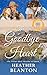 The Goodbye Heart by Heather Blanton