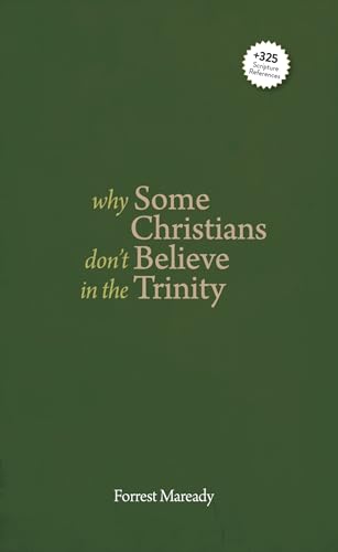 Why Some Christians Don't Believe in the Trinity (Kindle Edition)