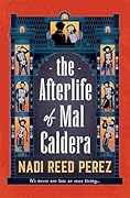 The Afterlife of Mal Caldera