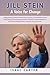 Jill Stein: A Voice for Change: Championing Change Beyond the Duopoly: The Definitive Story of Jill Stein's Unwavering Quest for Political Transformation