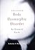 Understanding Body Dysmorphic Disorder by Katharine A. Phillips (2009-02-20)