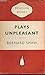 Plays Unpleasant - Widower's Houses; The Philanderer; Mrs Warren's Professions