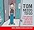 Tom Needs to Go: A book abo...