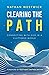 Clearing the Path: Connecting with God in a Cluttered World