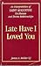 Late Have I Loved You: An Interpretation of Saint Augustine on Human and Divine Relationships