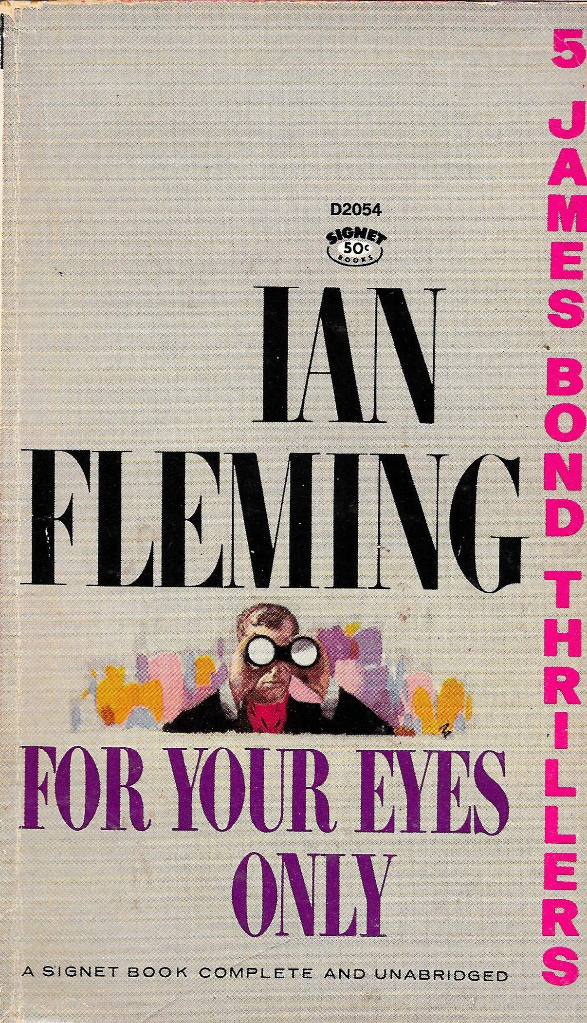 For Your Eyes Only : Five Secret Exploits of James Bond