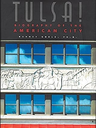 Cover of By Danney Goble PhD - Tulsa!: Biography of the American City (2nd Edition) (1995-10-16) [Hardcover]