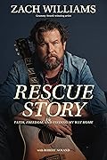 Rescue Story: Faith, Freedom, and Finding My Way Home