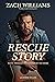 Rescue Story Faith, Freedom, and Finding My Way Home by Robert Noland