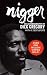 Nigger by Dick Gregory; Contributor-R...