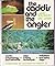 The Caddis and the Angler :...
