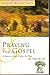 Praying the Gospels by David Konstant