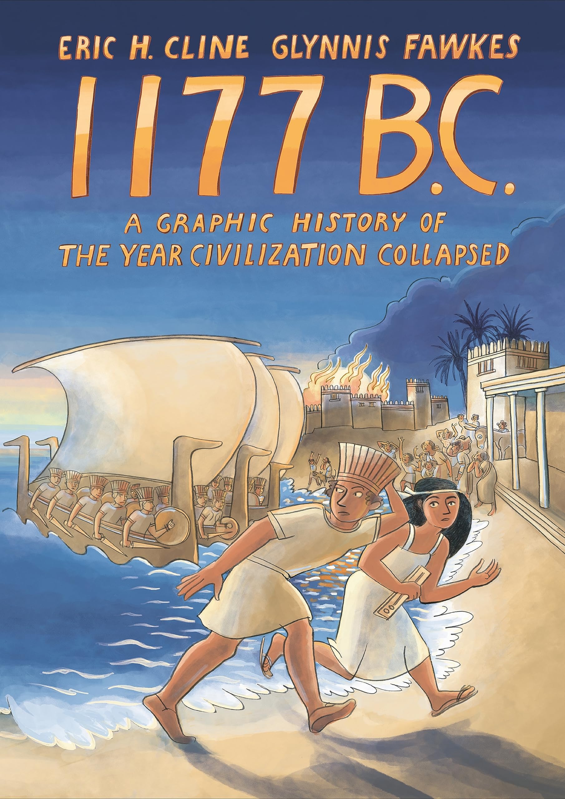 1177 B.C.: A Graphic History of the Year Civilization Collapsed (Paperback)