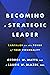 Becoming a Strategic Leader: Capitalize on the Power of Your Personality