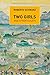 Two Girls: And Other Essays