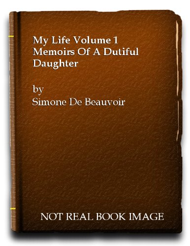 My Life Volume 1 Memoirs Of A Dutiful Daughter