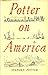 POTTER ON AMERICA
