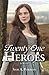 Twenty-One Heroes by Sam Forman (2015-10-08)
