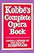 Kobbé's Complete opera book