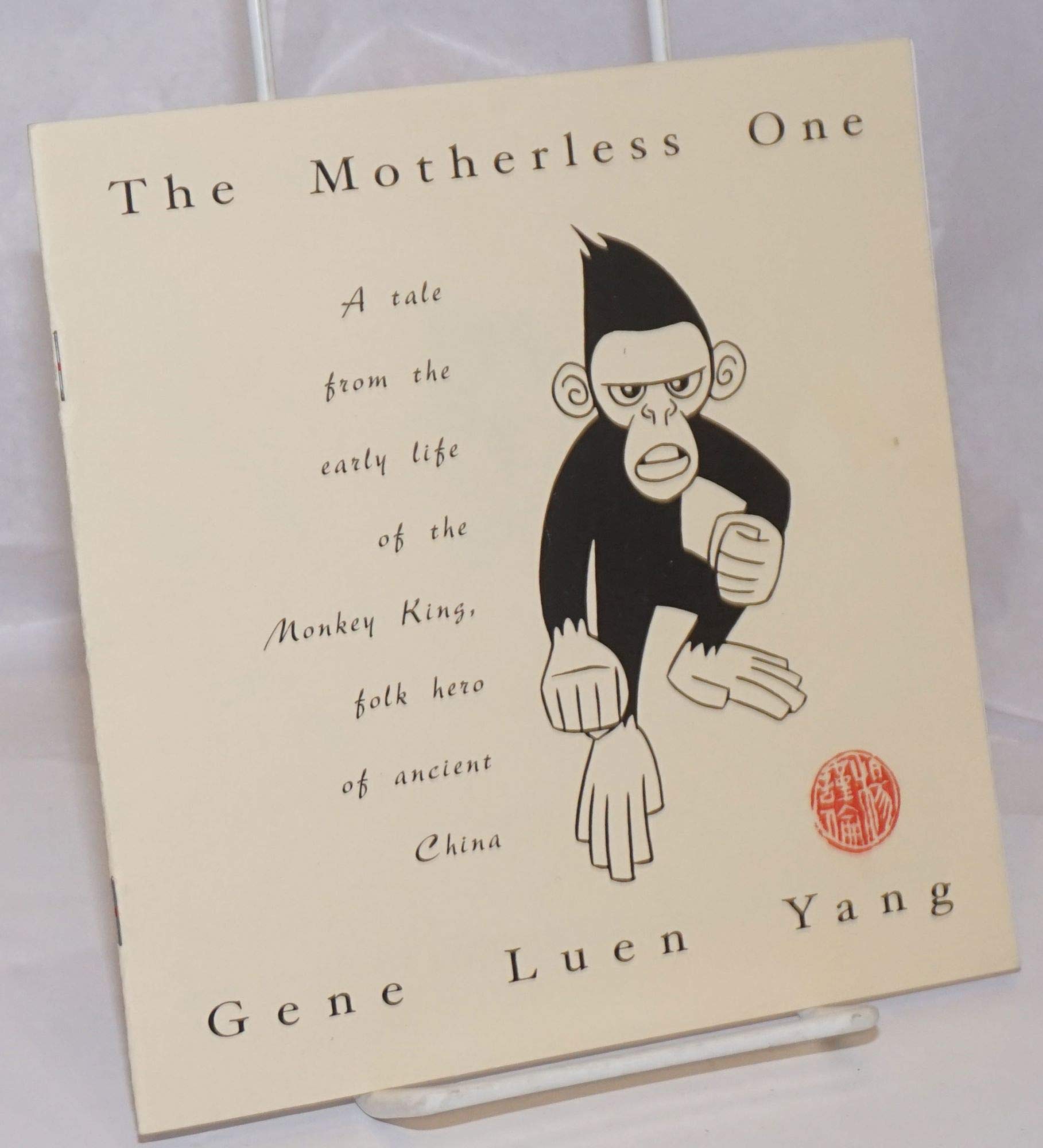 The Motherless One: a tale from the early life of the Monkey King, folk hero of ancient China (Staple Bound)