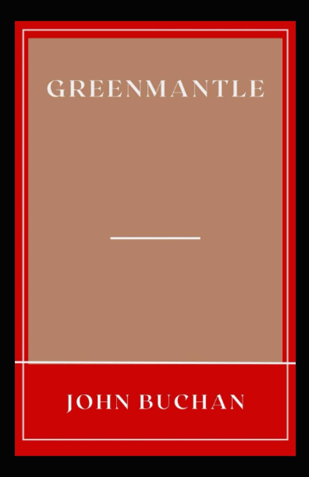 Greenmantle: Annotated Novel