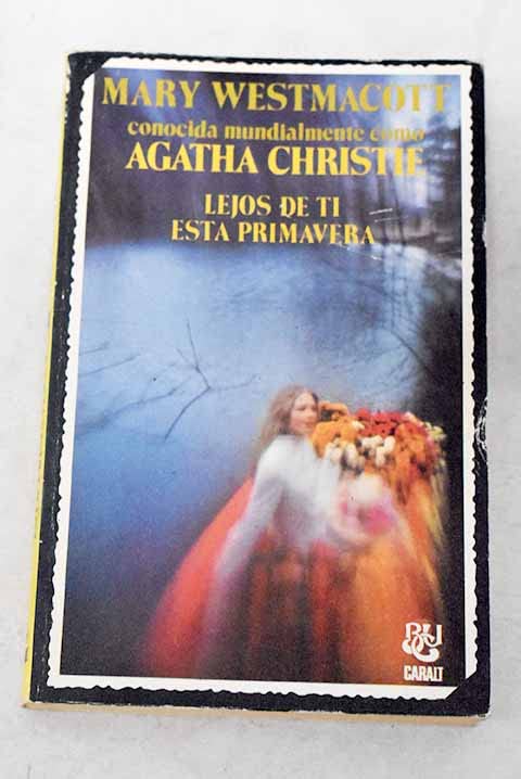Lejos de ti esta primavera. Traducción de Carmen Soler Blanch.
