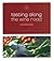 Tasting Along the Wine Road Cookbook Volume 10