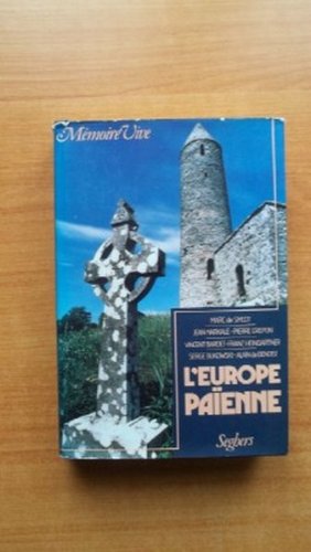 L'EUROPE PAIENNE Grecs, Romains, Celtes, Scandinaves, Germains , Slaves ... (Hardcover)