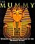 Mummy:Unwrap Ancient Secret by Joyce Tyldelsey (1999-09-15)
