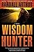 Wisdom Hunter: A Novel by Randall Arthur (2003-09-20)