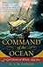 The Command of the Ocean: A Naval History of Britain, 1649?de?ed???de??d???-1815 by N. A. M. Rodger (2006-05-17)