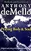 Praying Body and Soul : Methods and Practices Of Anthony de Mello