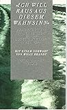 Ich will raus aus diesem Wahnsinn. Deutsche Briefe von der Ostfront 1941 - 1945. Aus sowjetischen Archiven (German Edition) Ich will raus aus diesem Wahnsinn. Deutsche Briefe von der Ostfront 1941 - 1945. Aus sowjetischen Archiven (German Edition)