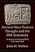 Ancient Near Eastern Thought And the Old Testament