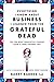 Everything I Know About Business I Learned from the Grateful Dead: The Ten Most Innovative Lessons from a Long, Strange Trip by Barnes, Barry (November 2, 2011) Hardcover