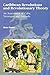 Caribbean Revolutions and Revolutionary Theory: An Assessment of Cuba, Nicaragua and Grenada by Brian Meeks (2002-04-30)