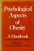 Psychological aspects of obesity by Benjamin B. Wolman