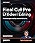 Final Cut Pro Efficient Edi...