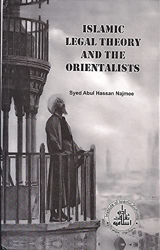 Islamic Legal Theory and the Orientalists (Hardcover)