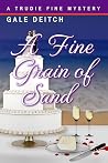 A Fine Grain of Sand by Gale Deitch A Fine Grain of Sand by Gale Deitch
