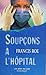 Soupçons à l'hôpital