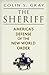 The Sheriff: America's Defense of the New World Order by Colin S. Gray (2009-11-30)