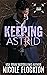 Keeping Astrid (Alliez Secu...