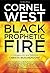 Black Prophetic Fire by Cornel West (2015-10-01)