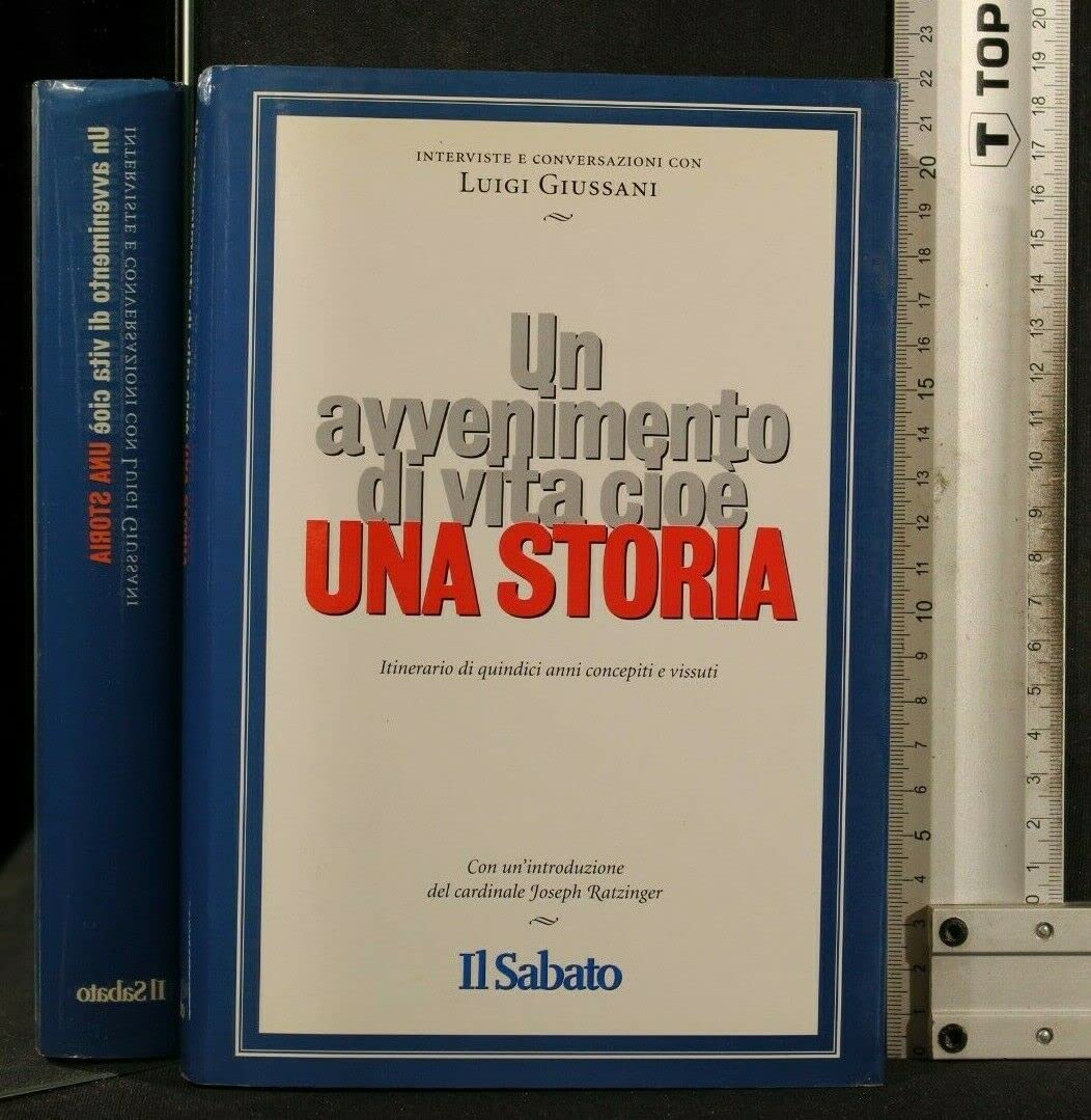 Un Avvenimento Di Vita, Cioe Una Storia: Itinerario di Quindici Anni Concepiti e Vissuti (Hardcover)