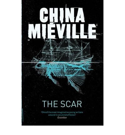 [The Scar] [by: China Mieville]